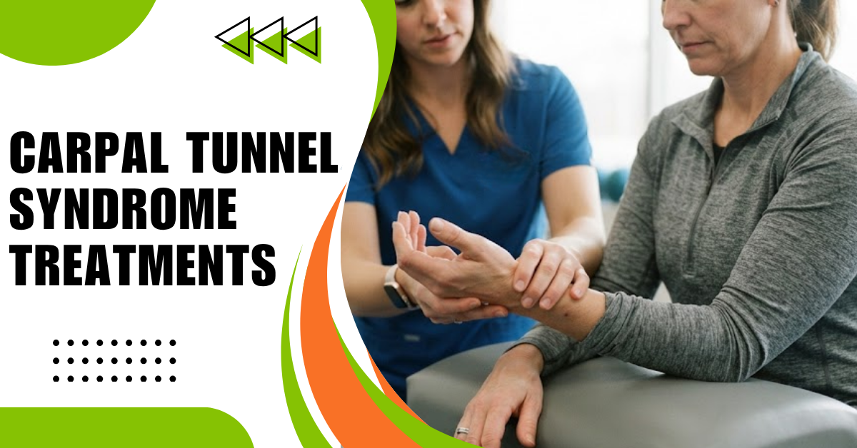 Carpal Tunnel Syndrome Treatment